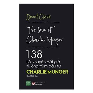 138 Lời Khuyên Đắt Giá Từ Ông Trùm Đầu Tư Charlie Munger
