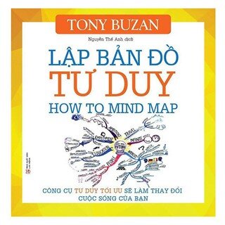 Lập Bản Đồ Tư Duy (Tái Bản 2018)