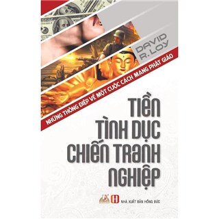 Tiền, Tình Dục, Chiến Tranh, Nghiệp