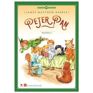 Văn Học Kinh Điển Thế Giới - Peter Pan (Tái Bản)
