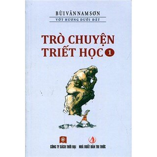 Trò Chuyện Triết Học - Tập 1