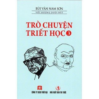 Trò Chuyện Triết Học - Tập 3