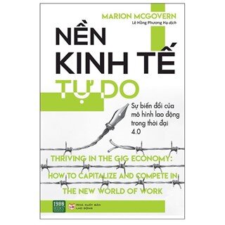 Nền Kinh Tế Tự Do - Sự Biến Đổi Của Mô Hình Lao Động Trong Thời Đại 4.0