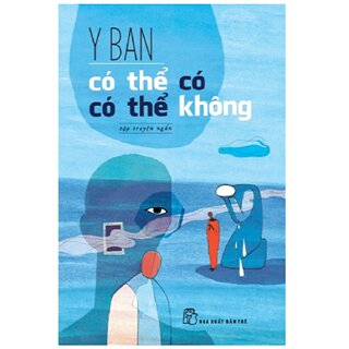 Có thể có, có thể không