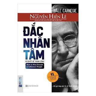 Đắc Nhân Tâm (Bản Dịch Gốc Từ Nguyễn Hiến Lê)