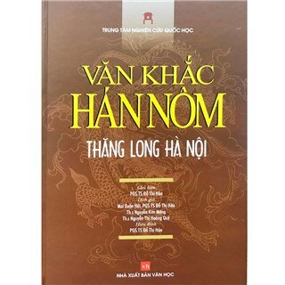 Văn Khắc Hán Nôm Thăng Long - Hà Nội