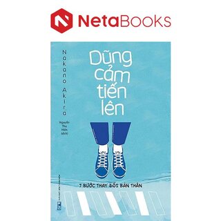 Dũng Cảm Tiến Lên - 7 Bước Thay Đổi Bản Thân