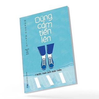 Dũng Cảm Tiến Lên - 7 Bước Thay Đổi Bản Thân