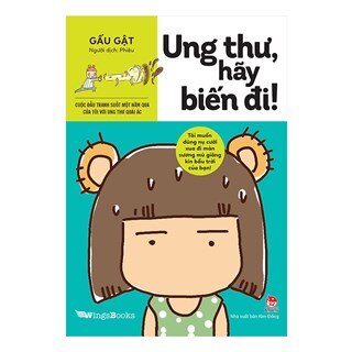 Ung Thư, Hãy Biến Đi