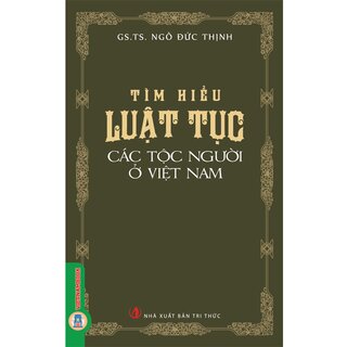 Tìm Hiểu Luật Tục Các Tộc Người Ở Việt Nam