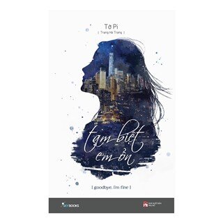Tạm Biệt Em Ổn!- Goodbye I’m Fine!