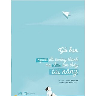 Gửi Bạn, Người Đã Trưởng Thành Mà Chưa Tìm Thấy Tài Năng