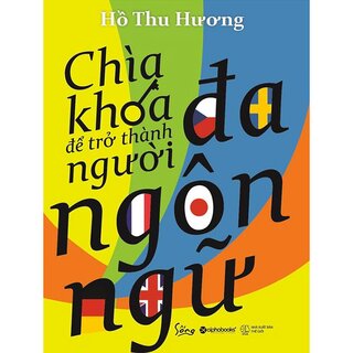 Chìa Khóa Để Trở Thành Người Đa Ngôn Ngữ