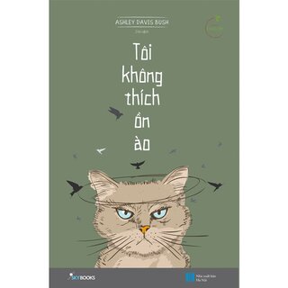 Tôi Không Thích Ồn Ào