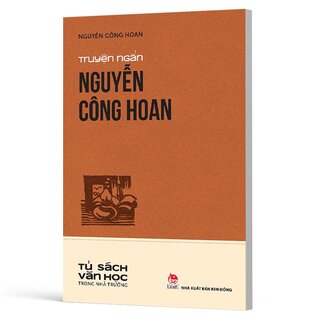 Tủ Sách Văn Học Trong Nhà Trường - Truyện Ngắn Nguyễn Công Hoan