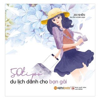 50 Tips Du Lịch Dành Cho Bạn Gái