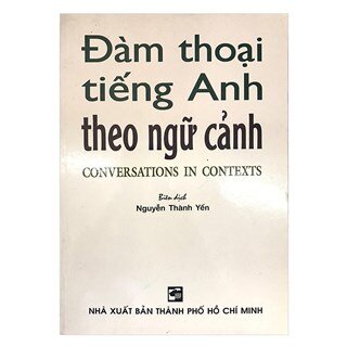 Đàm Thoại Tiếng Anh Theo Ngữ Cảnh