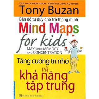 Bản Đồ Tư Duy Cho Trẻ Thông Minh - Tăng Cường Trí Nhớ Và Khả Năng Tập Trung