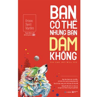 Bạn Có Thể Nhưng Bạn Dám Không?