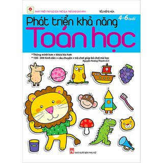 Phát Triển Khả Năng Toán Học (4 - 6 Tuổi)