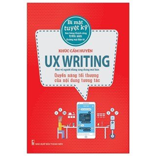 UX Writing - Quyền Năng Tối Thượng Của Nội Dung Tương Tác