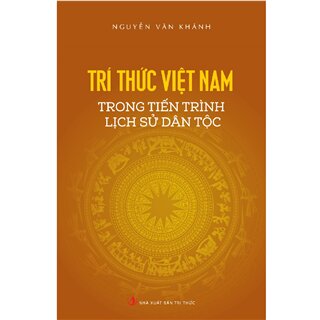 Trí Thức Việt Nam Trong Tiến Trình Lịch Sử Dân Tộc