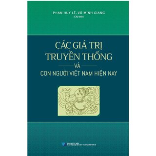 Các Giá Trị Truyền Thống Và Con Người Việt Nam Hiện Nay