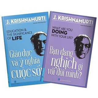 Combo Giáo Dục Và Ý Nghĩa Cuộc Sống Và Bạn Đang Nghịch Gì Với Đời Mình?