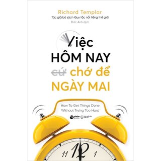 Việc Hôm Nay Chớ Để Ngày Mai