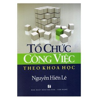 Tổ Chức Công Việc Theo Khoa Học