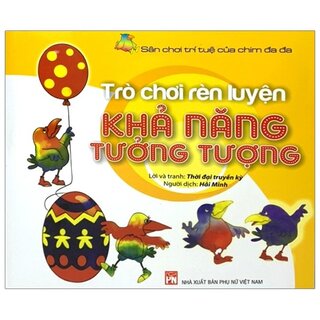 Trò Chơi Rèn Luyện Khả Năng Tưởng Tượng - Sân Chơi Trí Tuệ Của Chim Đa Đa