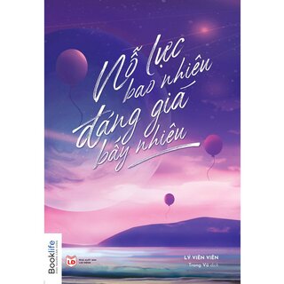 Nỗ Lực Bao Nhiêu Đáng Giá Bấy Nhiêu