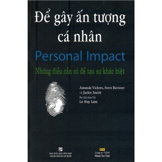 Để Gây Ấn Tượng Cá Nhân - Những Điều Cần Có Để Tạo Sự Khác Biệt