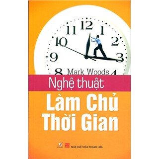 Nghệ Thuật Làm Chủ Thời Gian