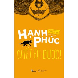 Hạnh Phúc Chết Đi Được!