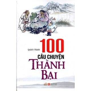 100 Câu Chuyện Thành Bại