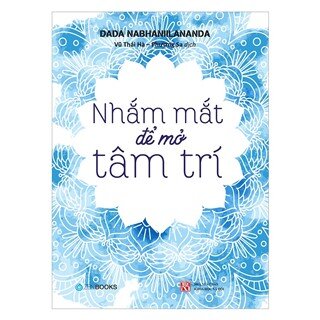 [Mua sách 0 đồng] Nhắm Mắt Để Mở Tâm Trí