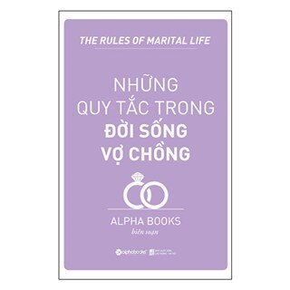 Những Quy Tắc Trong Đời Sống Vợ Chồng (Tái Bản 2018)