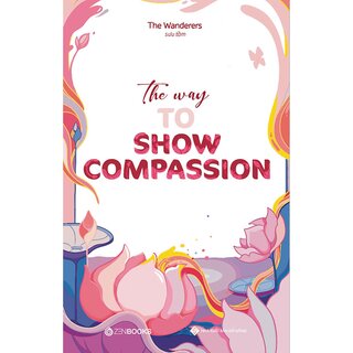 The Way To Show Compassion (Song Ngữ Anh - Việt)