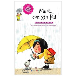 Bí Kíp Rèn Luyện Kỹ Năng Mềm - Mẹ Ơi Con Xin Lỗi