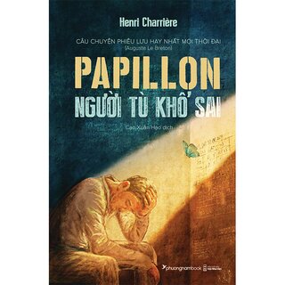 Papillon Người Tù Khổ Sai (Bìa Cứng)
