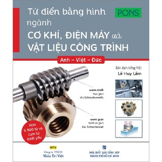 Từ Điển Bằng Hình Ngành Cơ Khí, Điện Máy Và Vật Liệu Công Trình - Anh - Việt - Đức