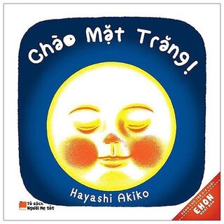 Ehon Nhật Bản - Chào Mặt Trăng!