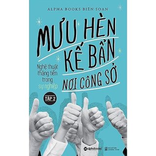 Combo Mưu Hèn Kế Bẩn Nơi Công Sở (Bộ 2 Tập)