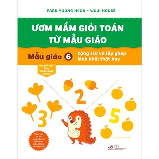 Ươm Mầm Giỏi Toán Từ Mẫu Giáo - Mẫu Giáo 6 - Cộng Trừ Và Lắp Ghép Hình Khối Thật Hay