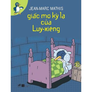 Giấc Mơ Kỳ Lạ Của Luy-Xiêng