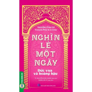 Truyện Cổ Ba Tư - Nghìn Lẻ Một Ngày - Đức Vua Và Hoàng Hậu