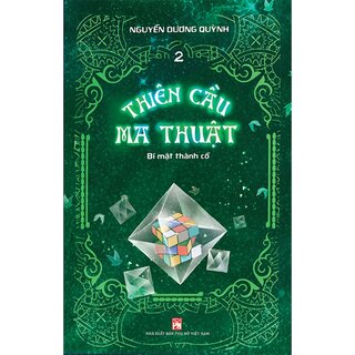 Thiên Cầu Ma Thuật - Tập 2: Bí Mật Thành Cổ