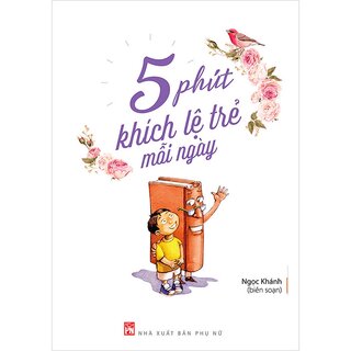 5 Phút Khích Lệ Trẻ Mỗi Ngày