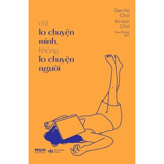 Chỉ Lo Chuyện Mình, Không Lo Chuyện Người